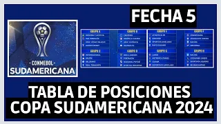 ASI VA LA TABLA DE POSICIONES DE LA COPA SUDAMERICANA 2024 TRAS JUGARSE LA FECHA 5