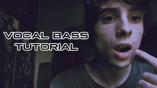 VOCAL BASS TUTORIAL