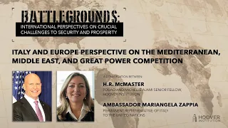 Battlegrounds w/ H.R. McMaster: An Italy and Europe Perspective on the Great Power Competition