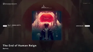 [Official] The End of Human Reign / Bernis [fig.2 -SINGULARITY-]