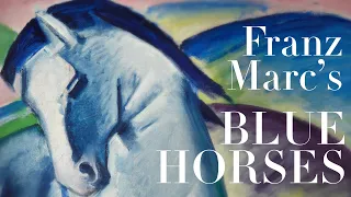 Franz Marc, Blue Horses and Der Blaue Reiter