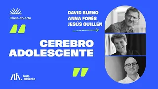 "Cerebro Adolescente" con David Bueno, Anna Forés y Jesús Guillén