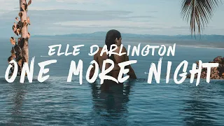 Elle Darlington - one more night (Lyrics)