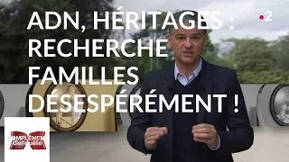 Complément d'enquête. ADN, héritages : recherche familles désespérément ! - 25 avril 2019 (France 2)