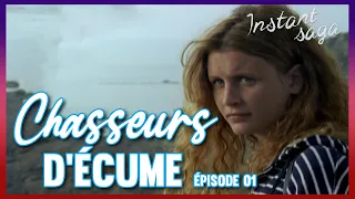 Chasseurs d'écume - ÉPISODE 01 | Téléfilm intégral