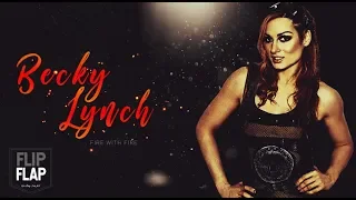 BECKY LYNCH TRIBUTE • [Fire With Fire] •