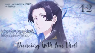 「 OS 」Dancing With Your Ghost | MEP