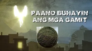 Tamang proseso at Pag-Buhay sa mga Gamit / Anting-Anting