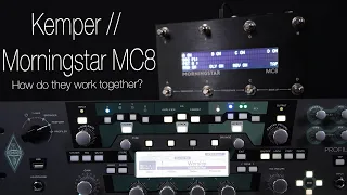 KEMPER W/ MORNINGSTAR MC8 - One Way to Use Them Together