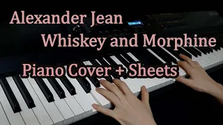 'Alexander Jean - Whiskey and Morphine' Piano Cover/Sheets