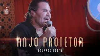 ANJO PROTETOR | Eduardo Costa ( LIVE dos Namorados )