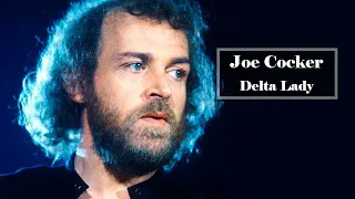 Joe Cocker  -  Delta Lady