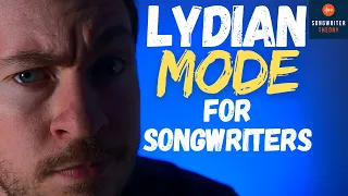 What Is The LYDIAN MODE? Lydian Mode For Songwriters