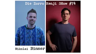 Die Zorro Kenji Show #74 Nikolai Binner