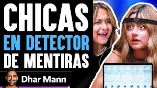 Chicas EN DETECTOR De Mentiras | Dhar Mann