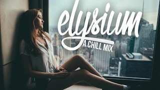 Elysium ~ A Chill Mix for Valentines Day