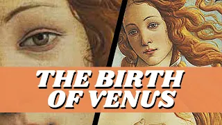 The Story Behind: The Birth of Venus | That Art History Girl
