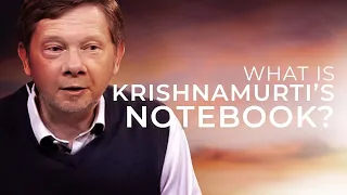 An Introduction to "Krishnamurti's Notebook" | Book Review by Eckhart Tolle