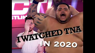 WATCHING TNA/IMPACT WRESTLING IN 2020 - MAKE TNA GREAT AGAIN-