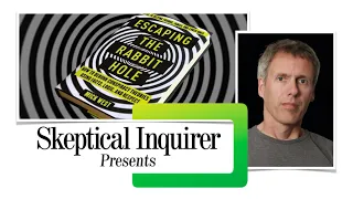 Escaping the Rabbit Hole: How to Help Your Conspiracy Theorist Friend with Mick West
