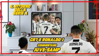 CR7 e RONALDO JUNIOR commentano JUVE-SAMP | Torna la SERIE A |