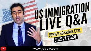 Live Immigration Q&A with Attorney John Khosravi (July 21, 2020)