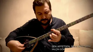 Yalçın GÖK - Sen affetsen, ben affetmem