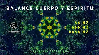 66HZ 666HZ 6666HZ 🔋 BALANCE BODY AND SPIRIT 👽 Arcturian Frequency | Vivi Pedraglio