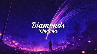 rihanna - diamonds (slowed to perfection and reverb)