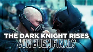 ANALISIS THE DARK KNIGHT RISES - ¿Es un buen final para la Trilogia de Nolan?