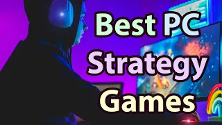 The Best PC Strategy Games