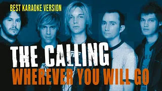 THE CALLING - WHEREVER YOU WILL GO (WITH BACKING VOCALS)
