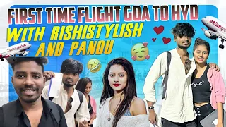 First time flight Goa to Hyd||with rishistylishofficial and Pandu||mrajayofficial