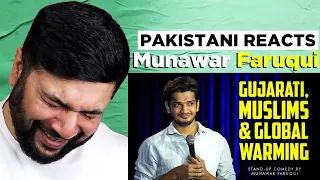 Pakistani Reacts To | Gujarati, Muslims & Global Warming | Standup Comedy by Munawar Faruqui