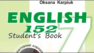 Карпюк 7 Тема 4 Урок 1 Writing Сторінка 152 ✔Відеоурок