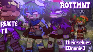 [rottmnt react to theirselves—☆..{DONNIE},,,  2/5꡴]