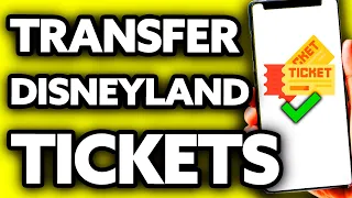 How To Transfer Disneyland Tickets to Another Person (EASY!)