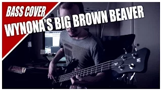 Wynona's Big Brown Beaver - Primus - Bass Cover