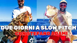 Slow pitch jigging con Stefano Adami 2 giorni di ordinaria follia
