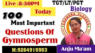 100  IMPORTANT QUESTIONS OF GYMNOSPERM || LIVE 8.30 PM || BY ANJU MAM