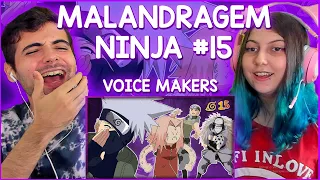 Reagindo a Malandragem Ninja - EPISÓDIO 15: MEU ROLÊ É MERECIDO! - React Voice Makers