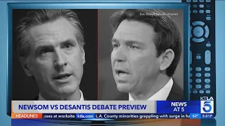 Governors Gavin Newsom, Ron DeSantis face off in debate