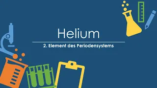 Das Element Helium einfach und kurz erklärt