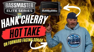 BassMaster Elite Angler: Hank Cherry's Uncensored Opinion on Forward Facing Sonar!