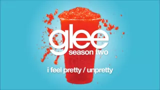 I Feel Pretty / Unpretty | Glee [HD FULL STUDIO]