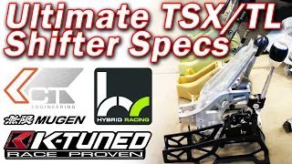 Ultimate TSX/TL/Accord/K24 Swap Short Shifter Specs! Hybrid Racing x CT-E x Mugen x K-Tuned & More!