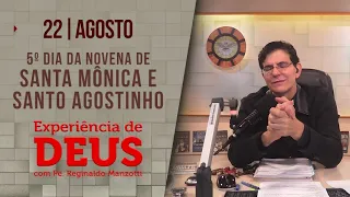 Experiência de Deus | 22/08/23 | 5º NOVENA DE SANTA MÔNICA E SANTO AGOSTINHO| @PadreManzottiOficial​