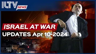 Israel Daily News – War Day 187 April 10, 2024