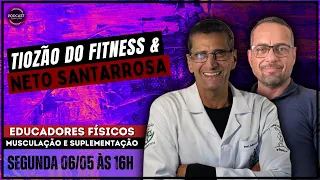 TIOZÃO DO FITNESS & NETO SANTARROSA - Podcast Sem Filtro #148