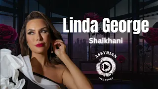 Linda George - Shaikhani (Assyrian Live Songs) | 2024